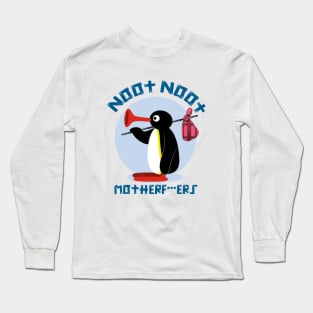 NOOT NOOT MOTHERF ERS Long Sleeve T-Shirt